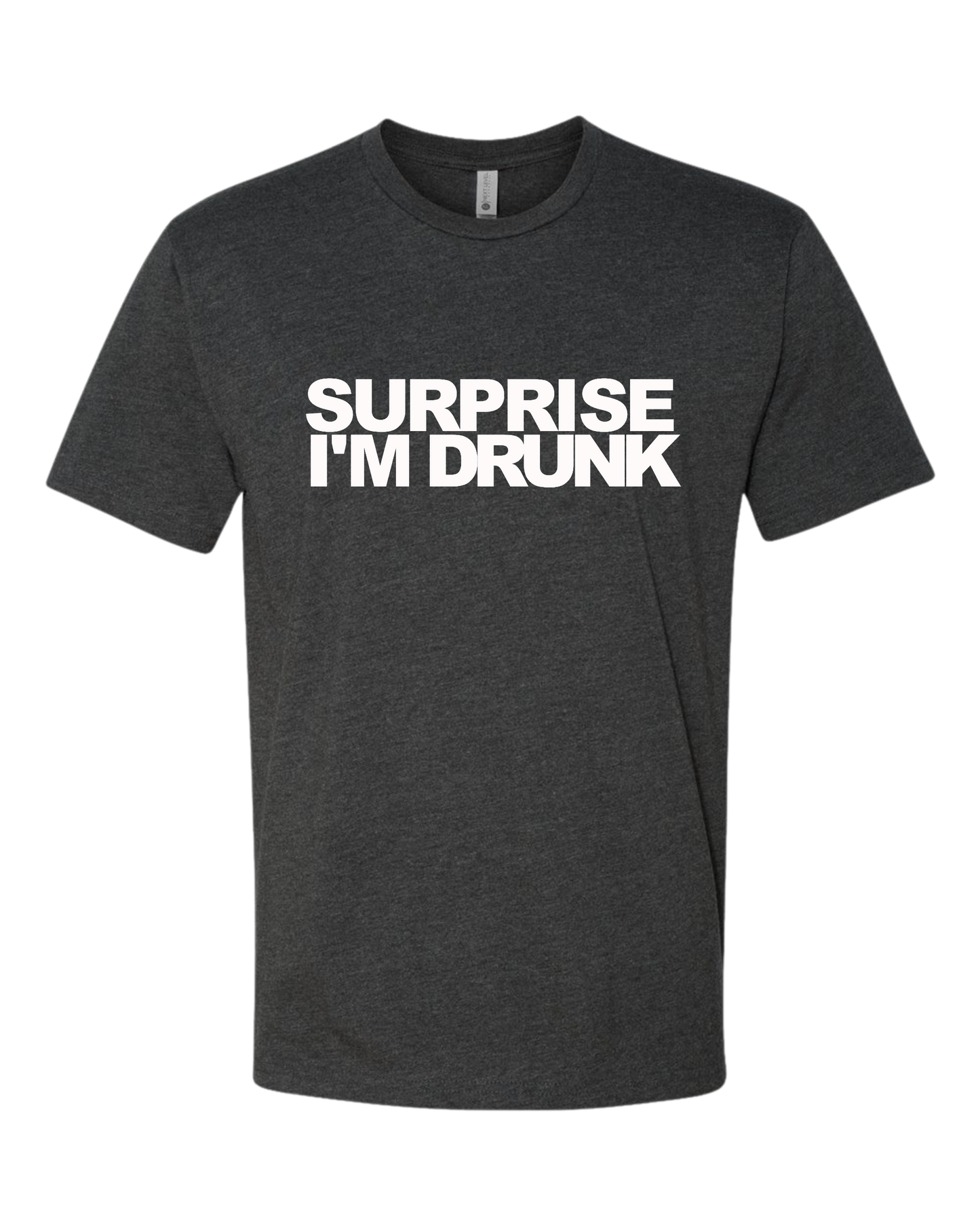 Surprise I'm Drunk Tee