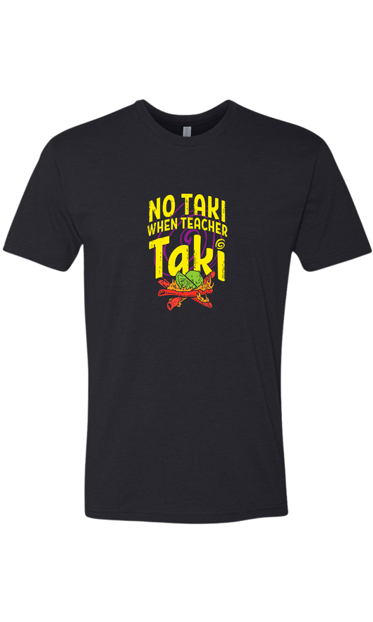 No Taki Tee