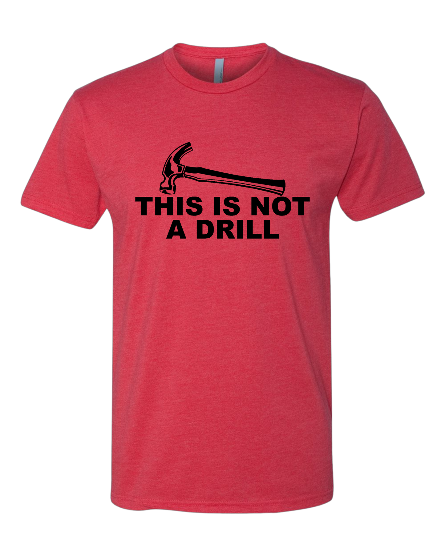 Not a Drill Tee